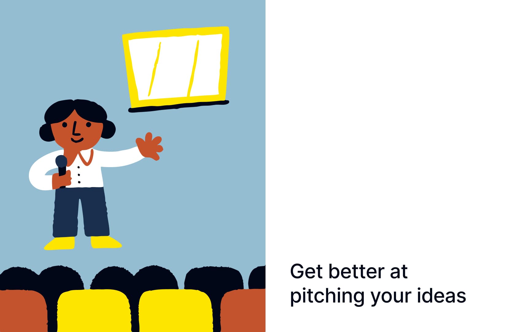 Get better at pitching your ideas